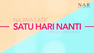 Najwa Latif  Satu Hari Nanti Official Lyric Video [upl. by Arodasi121]