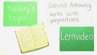 Gerundium nach Verben mit Präpositionen Gerund following verbs with prepositions  Englisch [upl. by Papert]