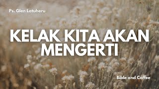 Renungan Senin 4 Nov 24 quotKELAK KITA AKAN MENGERTIquot [upl. by Merrielle672]