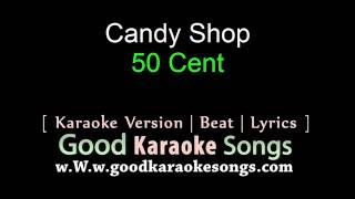 Candy Shop  50 cent Lyrics Karaoke  goodkaraokesongscom [upl. by Borchers980]