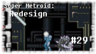 Super Metroid Redesign 29 [upl. by Titos]