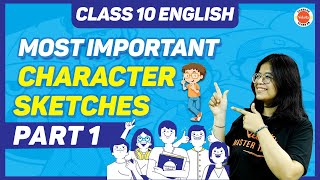 Most Important Character Sketches of Class 10 English  CBSE 2024 10th English Preparation [upl. by Azarria]