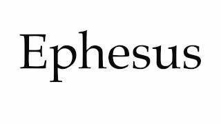 How to Pronounce Ephesus [upl. by Niffirg]