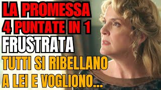 La Promessa anticipazioni 4 puntate in 1 TUTTI SI RIBELLANO A LA MARCHESA E DECIDONO [upl. by Ahsikam641]