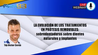 La evolución de los tratamientosen prótesis removibles  Live Webinar [upl. by Idyak]