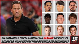 Jogadores emprestados do Benfica em 2324 Qual é o destino dos 9 jogadores cedidos pelo Benfica [upl. by Eceeryt218]