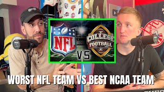 The WORST NFL Team VS The BEST College Football Team WHO WINS🏈 [upl. by Yasibit]