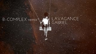 Lavagance Gabriel BCOMPLEX Remix  official lyric video [upl. by Narcis960]