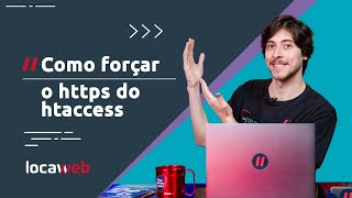 Como forçar o HTTPS através do HTACCESS  Locaweb [upl. by Lovett]