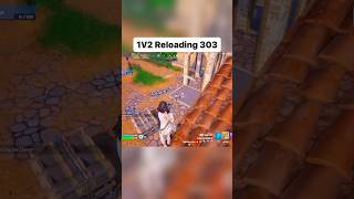 1V2 Reloading 303 fortnite gaming trending [upl. by Naelopan]