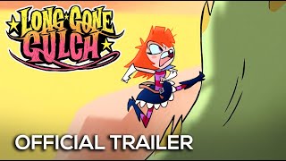 LONG GONE GULCH  Official Trailer [upl. by Wynn]