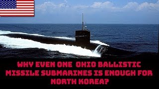 WHY EVEN ONE OHIO BALLISTIC MISSILE SUBMARINES IS ENOUGH FOR NORTH KOREA [upl. by Neelrihs]