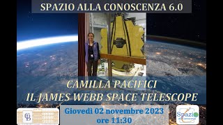 Spazio alla Conoscenza 6  Camilla Pacifici  James Webb Space Telescope [upl. by Slen241]