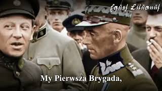 Marsz I Brygady  My Pierwsza Brygada Pieśń Legionów Polskich i Wojska Polskiego [upl. by Arrim]