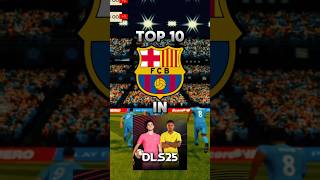 DLS 25  Top 10 Barcelona FC players in DLS 25 [upl. by Hercules]