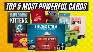 Top 5 MOST POWERFUL Exploding Kittens Cards [upl. by Perot]