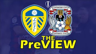 The PreVIEW Leeds United V Coventry [upl. by Lasyrc]