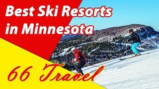 List 8 Best Ski Resorts in Minnesota  Skiing in United States  66Travel [upl. by Alger]