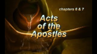 Acts of the Apostles Chapters 6 amp 7 Bible Study [upl. by Milly233]