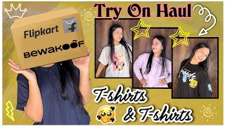 Bewakoof TShirts Ft Flipkart  Haul  Try on  Ashiya Shaikh [upl. by Cid786]