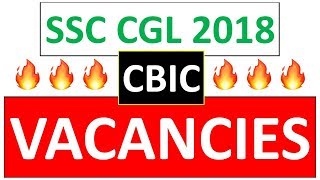 CBIC VACANCIES FOR SSC CGL 2018EXCISE INSPECTORPREVENTIVE OFFICEREXAMINERTAX ASST VACANCIES [upl. by Sirej]