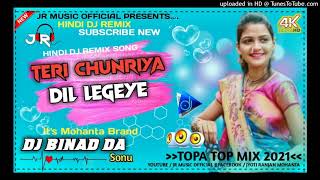 Teri Chunriya Dil Legaye√√Tapa Tap Mix Super Hindi Hit Dj Song √√Jhumar Dj style DJ Mix√√Dj Binad [upl. by Englis]