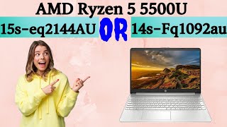 AMD Ryzen 5 5500U  15seq2144AU vs 14sFq1092au  Which one to buy 💥💥 [upl. by Urba]