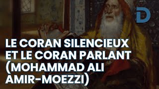 Le Coran silencieux et le Coran parlant Mohammad Ali AmirMoezzi [upl. by Micky402]