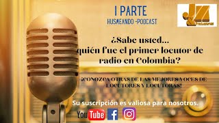 Husmeando por las VOCES de LOCUTORES colombianos fallecidos [upl. by Ulphi56]