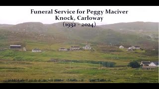 Funeral Service for Peggy Maciver Knock Carloway 15112024  11am [upl. by Castera867]