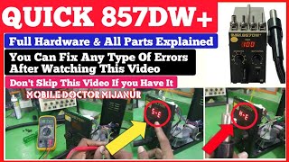 ALL ABOUT QUICK 857DW  Fix All Errors  Full Hardware amp All Parts Explained By MOBILE DR MIJANUR [upl. by Nhguav507]