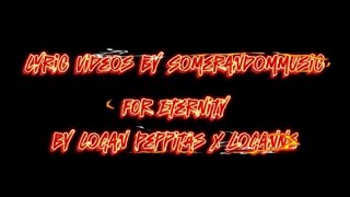 For Eternity Lyrics Video  Song By LoganPettipas [upl. by Garceau7]