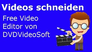 Videos schneiden mit dem Free Video Editor von DVDVideoSoft [upl. by Auohp]