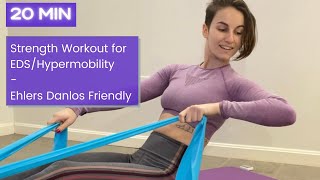 20 Minute Strength Workout for EDSHypermobility  Ehlers Danlos Friendly  Resistance Band [upl. by Fogarty]