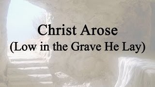 Christ Arose Low in the Grave He Lay Hymn Charts with Lyrics Contemporary [upl. by Bibah]