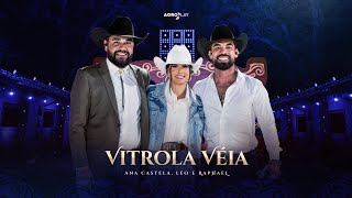 Ana Castela ft ‪LeoeRaphael  Vitrola Véia DVD Herança Boiadeira [upl. by Aronel600]