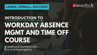 Introduction to Workday Absence Management and Time Off Course  ZaranTech [upl. by Adnalohs]