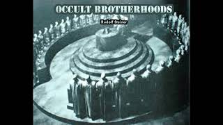 Occult Brotherhoods  Rudolf Steiner [upl. by Nor]