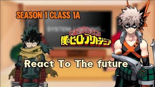 Season 1 Class 1A React To Their Future  mha gacha react [upl. by Doerrer]