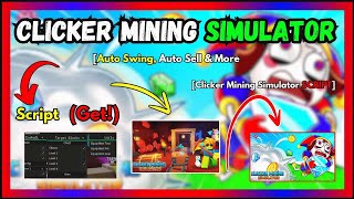 CLICKER MINING SIMULATOR SCRIPT  Free Download and Copy [upl. by Enyaw447]