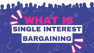 What is single interest bargaining IEUs Nows the time campaign [upl. by Ettenirt]