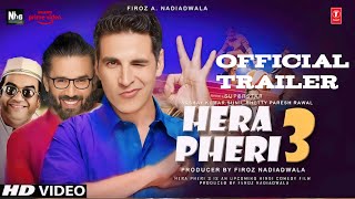 HERA PHERI 3  Official Trailer  Akshay Kumar  Paresh Rawal  Suniel Shetty  Kiara Adani  Farhad [upl. by Milan]