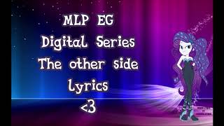 MLP EG Digital Series  The Other Side  Lyrics [upl. by Boothman168]