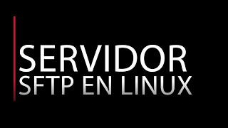 Servidor SFTP en Linux con Cliente Windows [upl. by Halehs]