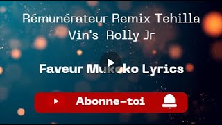 Rémunérateur Remix  Tehilla Vins  Rolly Jr  Faveur Mukoko Lyrics [upl. by Gavra]