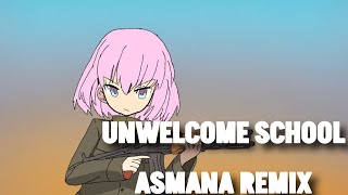 Unwelcome School  Asmana Remix [upl. by Adnalahs]