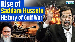 Rise of Saddam Hussein  History of Gulf War  World Affairs [upl. by Maynard]