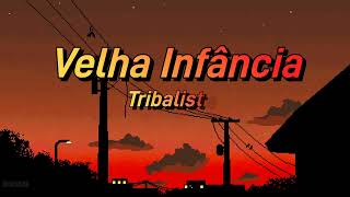 Tribalistas  Velha Infância Letra [upl. by Yrallih]