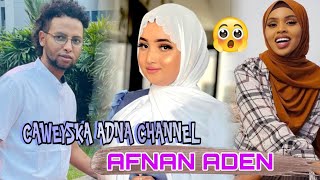 AFNAN ADEN HAL SANO AYAAN ILMEENAYEY IYO QISO XANUUN BADAN  CAWEYSKA ADNA CHANNEL  afnanadan3755 [upl. by Marje]