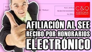 AFILIACIÓN AL SEE RECIBO POR HONORARIOS ELECTRÓNICO [upl. by Nahor452]